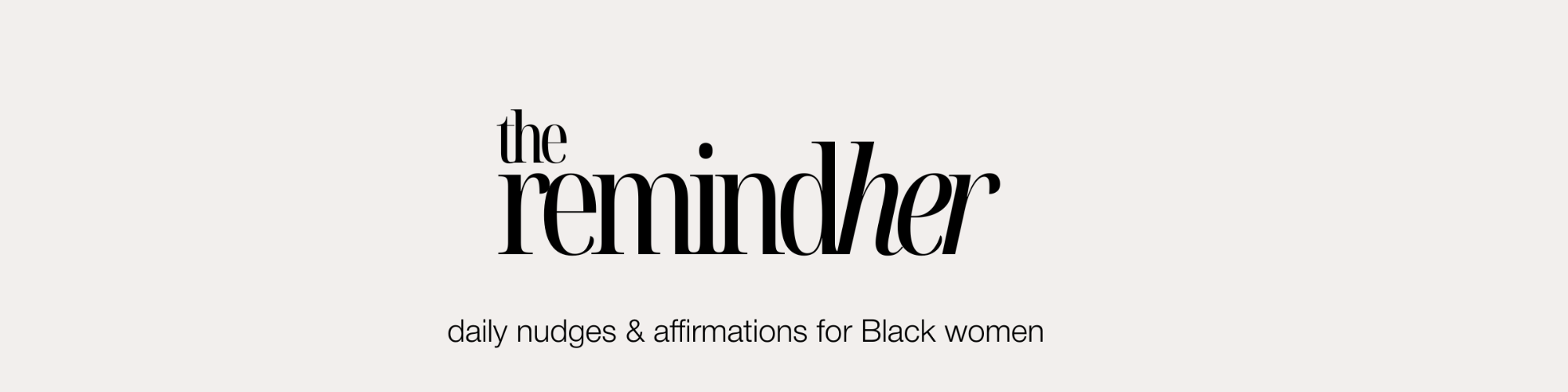 theremindHER - daily nudges & affirmations for Black women